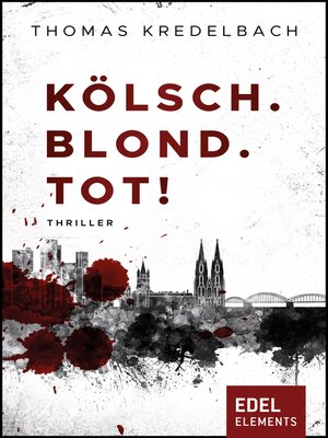 cover image of Kölsch. Blond. Tot!